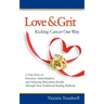 Love & Grit: Kicking Cancer Our Way