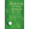 Murder in the Rough: (A Golden-Age Mystery Reprint)
