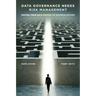 Data Governance Needs Risk Management: Moving from Data-driven to Business-driven