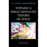 Toward a Directionalist Theory of Space: On Going Nowhere
