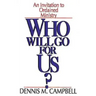 Who Will Go for Us?