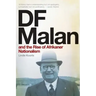 DF Malan and the Rise of Afrikaner Nationalism