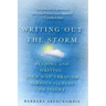 Writing Out the Storm: Reading and Writing Your Way Through Serious Illness or Injury