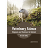 Veterinary Science: Diagnosis and Treatment of Animals