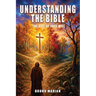 Understanding the Bible: The Gift Of Free Will