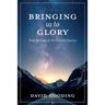 Bringing Us To Glory: Daily Readings for the Christian Journey