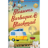 Blossoms, Barbeque, & Blackmail: A Camper and Criminals Cozy Mystery Series Book 20