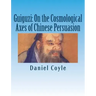 Guiguzi: On the Cosmological Axes of Chinese Persuasion: [Paperback Dissertation Reprint]