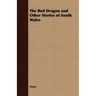 The Red Dragon and Other Stories of South Wales