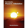 Surviving the Planet X Tribulation: There Is Strength in Numbers (Hardcover)