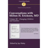 Conversations with Milton H. Erickson MD Vol 3: Volume III, Changing Children and Families