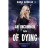 An Uncommon Truth of Dying