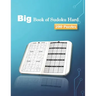 Big Book of Sudoku Hard 200 Puzzles: Huge Bargain Collection of 200 Puzzles and Solutions, Hard Level, Tons of Challenge for your Brain