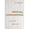 Spiritual Companioning: A Guide to Protestant Theology and Practice