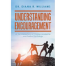 Understanding Encouragement: At the Intersections of Christian Leadership and Positive Psychology