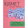 Kismet Score Sheets: 120 Pages, Hours Of Fun, Kismet Score Pads, Kismet Dice Game