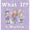 What If?