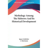 Mythology Among The Hebrews And Its Historical Development
