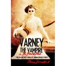 Varney The Vampire: The Feast Of Blood
