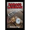Badass Lawman: Gangs, Guns and the Sheriff Who Tamed The Golden State