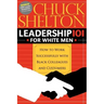 Leadership 101 for White Men: How to Work Successfully with Black Colleagues and Customers