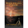 When Killers Collide