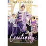 Creatively: A Memoir of Plays, Films, Musicals, Commentaries, and Books