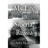 My Life in Siberia, Russia