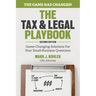The Tax and Legal Playbook: Game-Changing Solutions to Your Small Business Questions