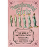 Transforming Girls: The Work of Nineteenth-Century Adolescence