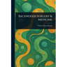 Backwoods Surgery & Medicine