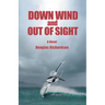 Down Wind and out of Sight