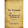 No Treason: The Constitution of No Authority