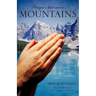 Prayer's that moves Mountains