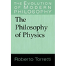 The Philosophy of Physics