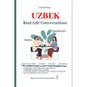 Uzbek: Real-Life Conversation for Beginners