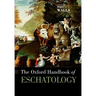 The Oxford Handbook of Eschatology