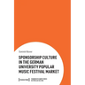 Sponsorship Culture in the German University Popular Music Festival Market