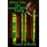 Where Late the Sweet Birds Sang