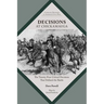 Decisions at Chickamauga: The Twenty-Four Critical Decisions That Defined the Battle