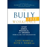 The Bully-Free Workplace
