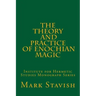 The Theory and Practice of Enochian Magic: Institute for Hermetic Studies Monograph Series