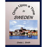 Once Upon A Time in Sweden