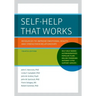 Self-Help That Works: Resources to Improve Emotional Health and Strengthen Relationships
