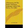 A Dictionary Of The Asante And Fante Language, Called Tshi, Chwee, Twi (1881)