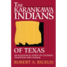 The Karankawa Indians of Texas: An Ecological Study of Cultural Tradition and Change