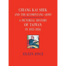 Chiang Kai Shek and the Kuomintang Army: A Pictorial History of Taiwan in 1955 - 1956