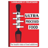 Ultra Processed Food: the health risks of food additives