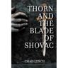 Thorn and the Blade of Shovac