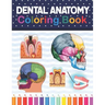 Dental Anatomy Coloring Book: Fun and Easy Adult Coloring Book for Dental Assistants, Dental Students, Dental Hygienists, Dental Therapists, Periodo